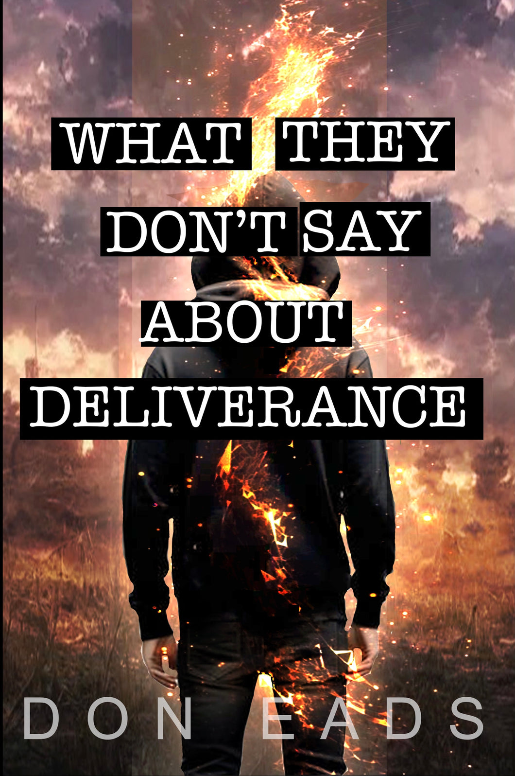 What They Dont Say About Deliverance